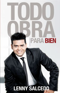 Title: TODO OBRA PARA BIEN, Author: Lenny Salcedo