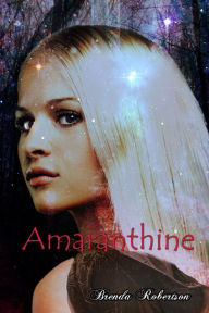 Title: Amaranthine, Author: Brenda Robertson