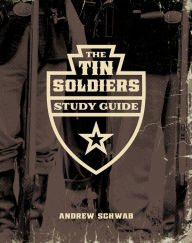 Title: The Tin Soldiers Study Guide, Author: Andrew Schwab