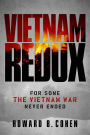 Vietnam Redux: For Some The Vietnam War Never Ended