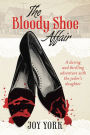 The Bloody Shoe Affair: A Daring and Thrilling Adventure with the Jailer's Daughter