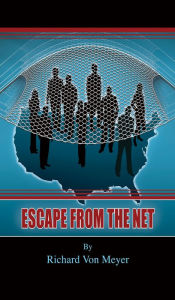 Title: Escape From The Net, Author: Richard Von Meyer