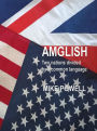 Amglish: Two Nations Divided by a Common Language