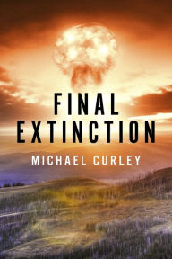 Title: Final Extinction, Author: Michael Curley