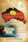 The Fethafoot Chronicles: Galku's Revenge