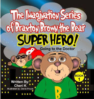 Title: The Imagination Series of Braxton Brown the Bear 