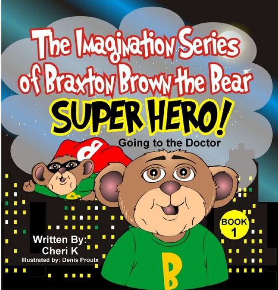 The Imagination Series of Braxton Brown the Bear 