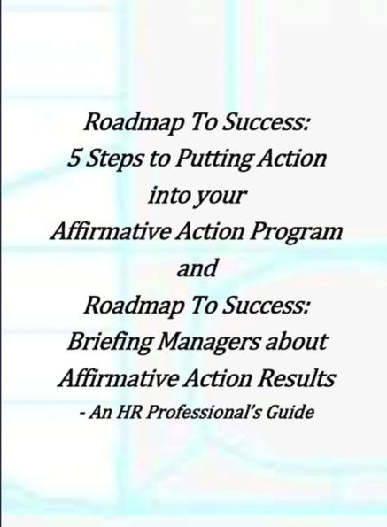 Roadmap to Success: 5 Steps to Putting Action Into Your Affirmative Action and Briefing Managers