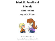 Title: Word Family Stories: -Ug, -Ack, -Ill, -Ap, Author: Mark D. Pencil