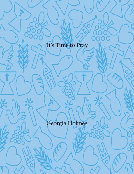 It's Time to Pray: A Child's Guide to Prayer