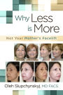 Why Less Is More: Not Your Mother's Facelift