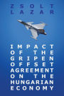 Impact of the Gripen Offset Agreement on the Hungarian Economy