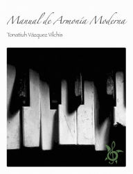 Title: Manual De Armonía Moderna, Author: Tonatiuh Vazquez Vilchis