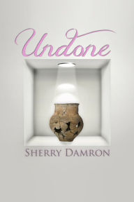 Title: Undone, Author: Sherry Damron