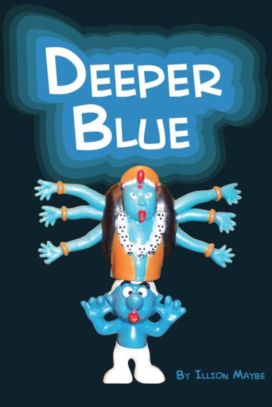 Deeper Blue: A Guide to Authoring Your Own Life