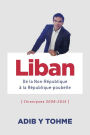 Liban : De la Non-République à la République-poubelle: (Chroniques 2008-2015)