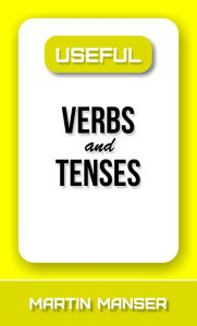 Title: Useful Verbs and Tenses, Author: Martin Manser