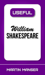 Title: Useful William Shakespeare, Author: Martin Manser