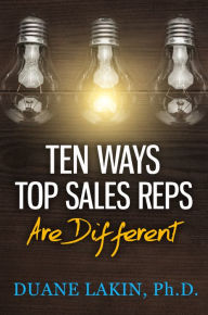 Title: Ten Ways Top Sellers Are Different, Author: Duane Lakin