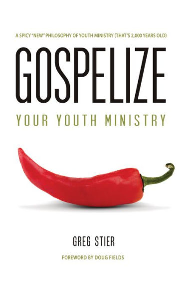 Gospelize Your Youth Ministry: A Spicy 