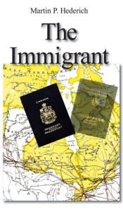 Title: The Immigrant, Author: Martin P. Hederich