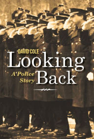 Title: Looking Back: A Police Story, Author: David Cole