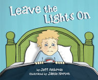 Title: Leave the Lights On, Author: Marda Dunsky