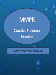 Title: Mmpr: Canadian Producers Licensing, Author: Harold W Hurst