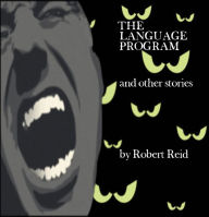 Title: The Language Program and other stories, Author: Robert Reid