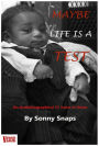 Maybe Life Is A Test: An Autobiographical 21 Years in Verse