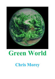 Title: Green World, Author: Chris Morey