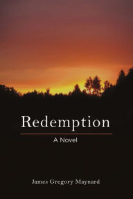 Title: Redemption: A Novel, Author: George R Boyer