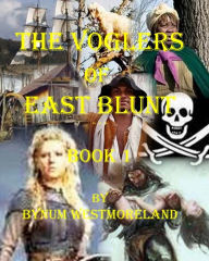 Title: The Voglers of East Blunt: Book #1, Author: Augusto B Gatmaytan