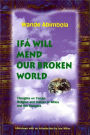 Ifa Will Mend Our Broken World