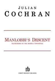 Title: Manlobbi's Descent, Author: Julian Cochran