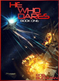 Title: He Who Dares: Book One, Author: Rob Buckman