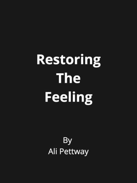 Restoring The Feeling