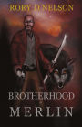 The Brotherhood of Merlin: Book One