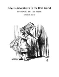 Title: Alice's Adventures in the Real World: How to Get a Job... and Keep It, Author: MoyinOluwa Kelani