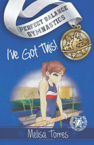 Title: I've Got This!, Author: Beverly A Browning