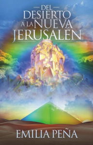 Title: Del Desierto A La Nueva Jerusalen, Author: Leslie Gambrell