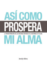 Title: Así Como Prospera Mi Alma, Author: Dennis Chikata