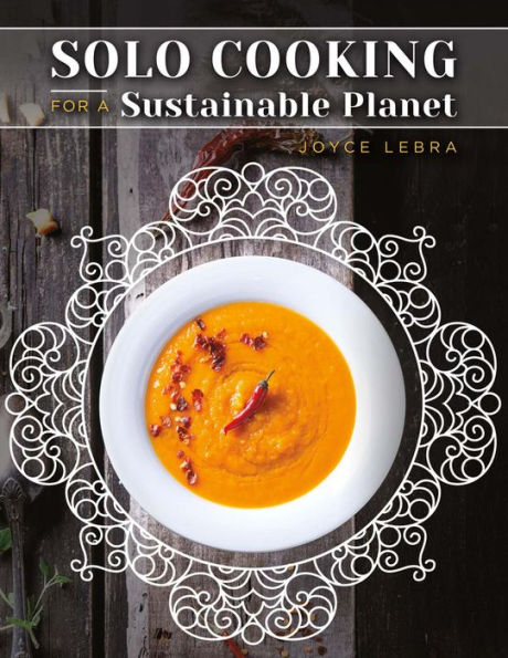 Solo Cooking for a Sustainable Planet