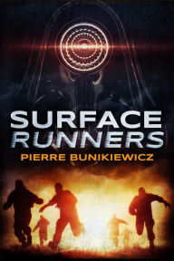 Title: Surface Runners, Author: Pierre Bunikiewicz
