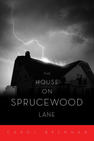 Title: The House On Sprucewood Lane, Author: Carol Brennan