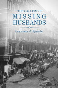 Title: The Gallery of Missing Husbands, Author: Lawrence Epstein