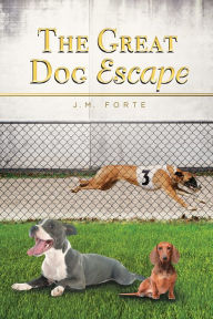 Title: The Great Dog Escape, Author: Tommie L. Norris