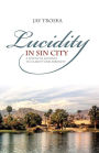 Lucidity in Sin City: A Mystical Journey to Clarity and Serenity