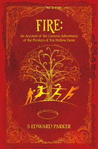 Title: Fire: An Account of the Curious Adventures of the Presleys of Fox Hollow Farm, Author: Francesca Musiani