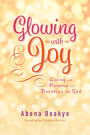 Glowing With Joy: Musingly & lively Short Stories